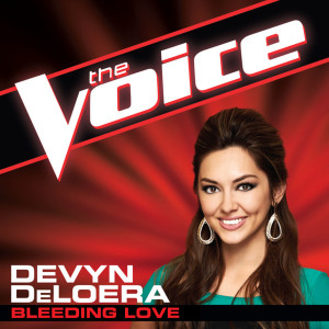 收聽Devyn DeLoera的Bleeding Love (The Voice Performance)歌詞歌曲