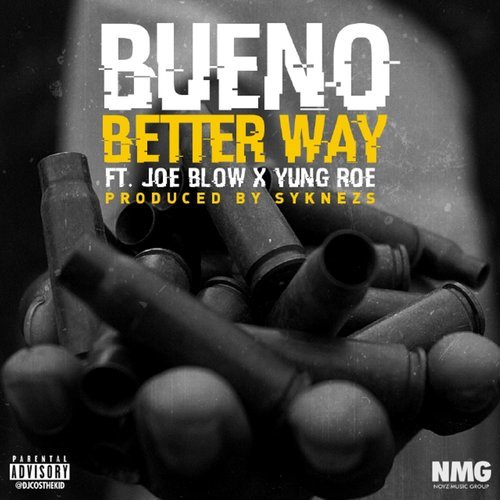 Better Way (feat. Joe Blow & Yung Roe) (Explicit)