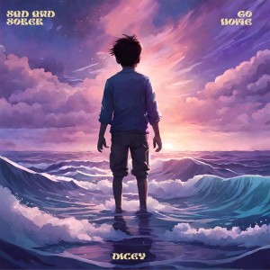 Album Sad and Sober / Go Home from Dicey