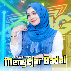 收聽MIRA PUTRI的Mengejar Badai歌詞歌曲
