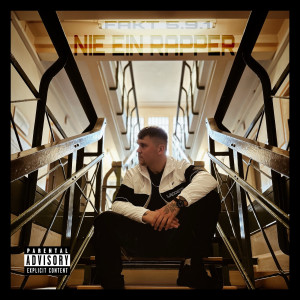收听Fakt 5.9.1的Nie Ein Rapper (Explicit)歌词歌曲