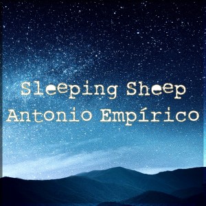 Listen to Sleeping Sheep song with lyrics from ANTONIO EMPÍRICO