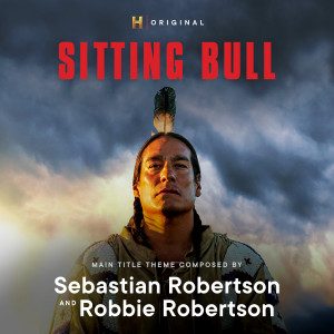 收听Robbie Robertson的Sitting Bull (Music from the Original TV Series)歌词歌曲
