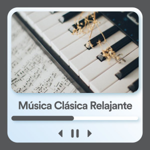 Chopin----[replace by 16381]的專輯Música Clásica Relajante