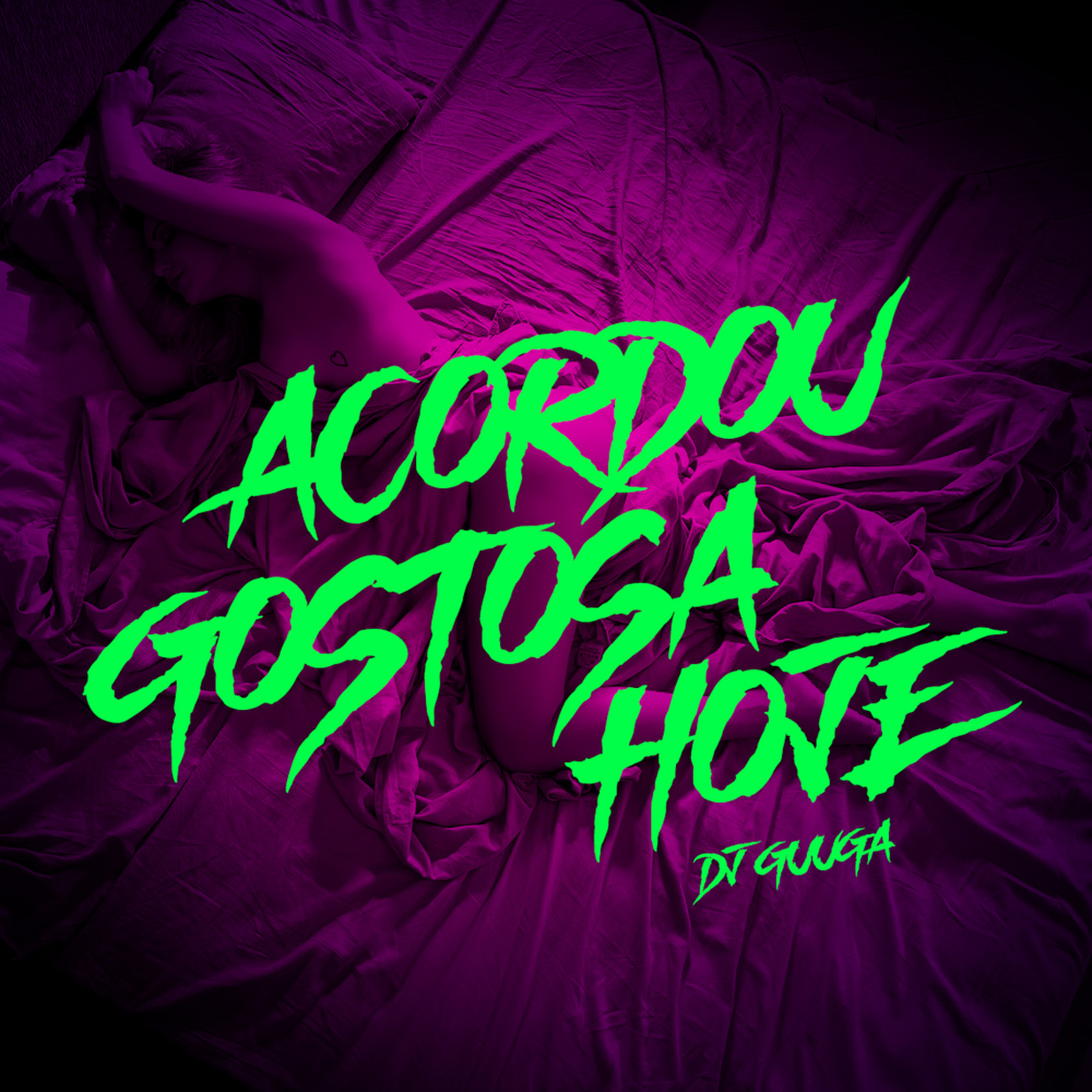 Acordou Gostosa Hoje (Explicit)