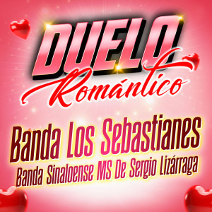 Banda Los Sebastianes De Saúl Plata的專輯Duelo Romántico