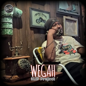 收聽Klip Project的Wegah歌詞歌曲