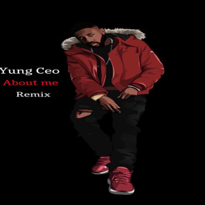 Album About Me (Remix) (Explicit) oleh Yung Ceo