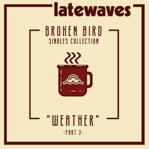 ดาวน์โหลดและฟังเพลง Weather พร้อมเนื้อเพลงจาก latewaves
