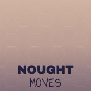 Listen to Nought Moves song with lyrics from Nors Axli