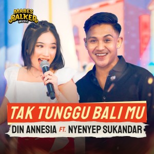 Album Tak Tunggu Balimu oleh Din Annesia