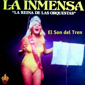 Album El Son del Tren from La Inmensa La Reina de las Orquestas