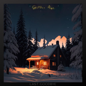 Listen to Last Goodbye song with lyrics from GOLDEN AGE