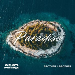 ดาวน์โหลดและฟังเพลง Paradise พร้อมเนื้อเพลงจาก Brother II Brother