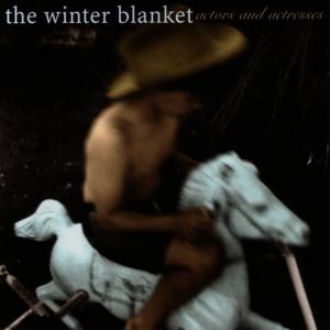 The Winter Blanket的專輯Actors And Actresses