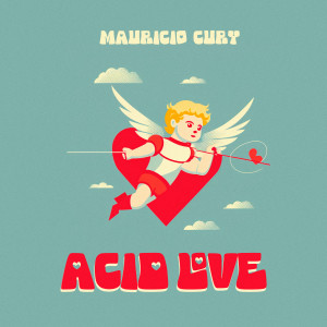 收聽Mauricio Cury的Acid Love歌詞歌曲