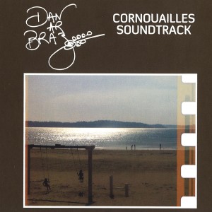 อัลบัม Cornouailles Soundtrack ศิลปิน Dan ar Braz