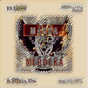 Listen to Makna Merdeka song with lyrics from rrafizzz