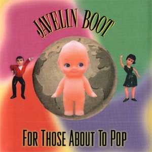 Javelin Boot的專輯For Those About To Pop