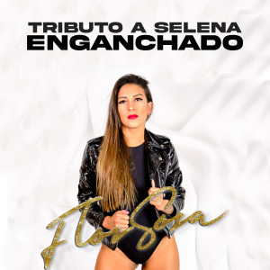 收聽Flor Sosa的Enganchado Tributo a Selena歌詞歌曲