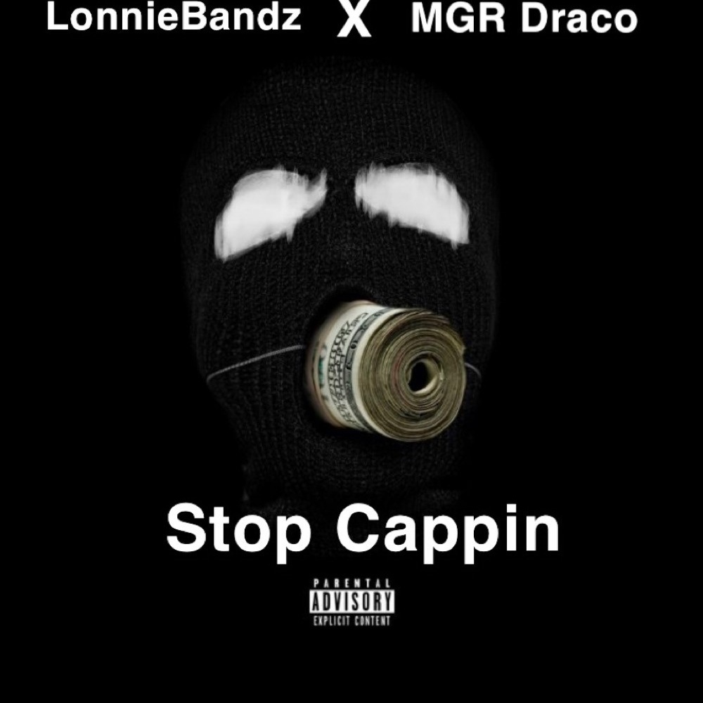 Stop Cappin (feat. MGR Draco) (Explicit)