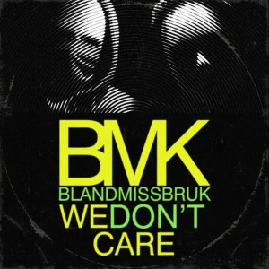 收聽Bmk的We Don't Care歌詞歌曲