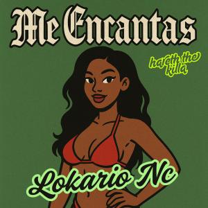 收聽Hareth the Killa的Me Encantas (feat. Lokario Nc) (Explicit)歌詞歌曲