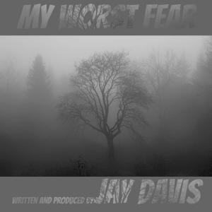 Jay Davis的專輯My Worst Fear