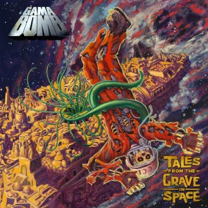Gama Bomb的专辑Tales from the Grave in Space