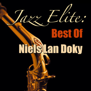 อัลบัม Jazz Elite: Best Of Niels Lan Doky (Live) ศิลปิน Niels Lan Doky