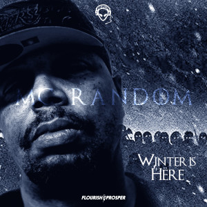 ดาวน์โหลดและฟังเพลง Winter Is Here (Explicit) พร้อมเนื้อเพลงจาก MC Random