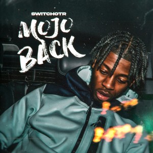 อัลบัม Mojo Back (Explicit) ศิลปิน SwitchOTR