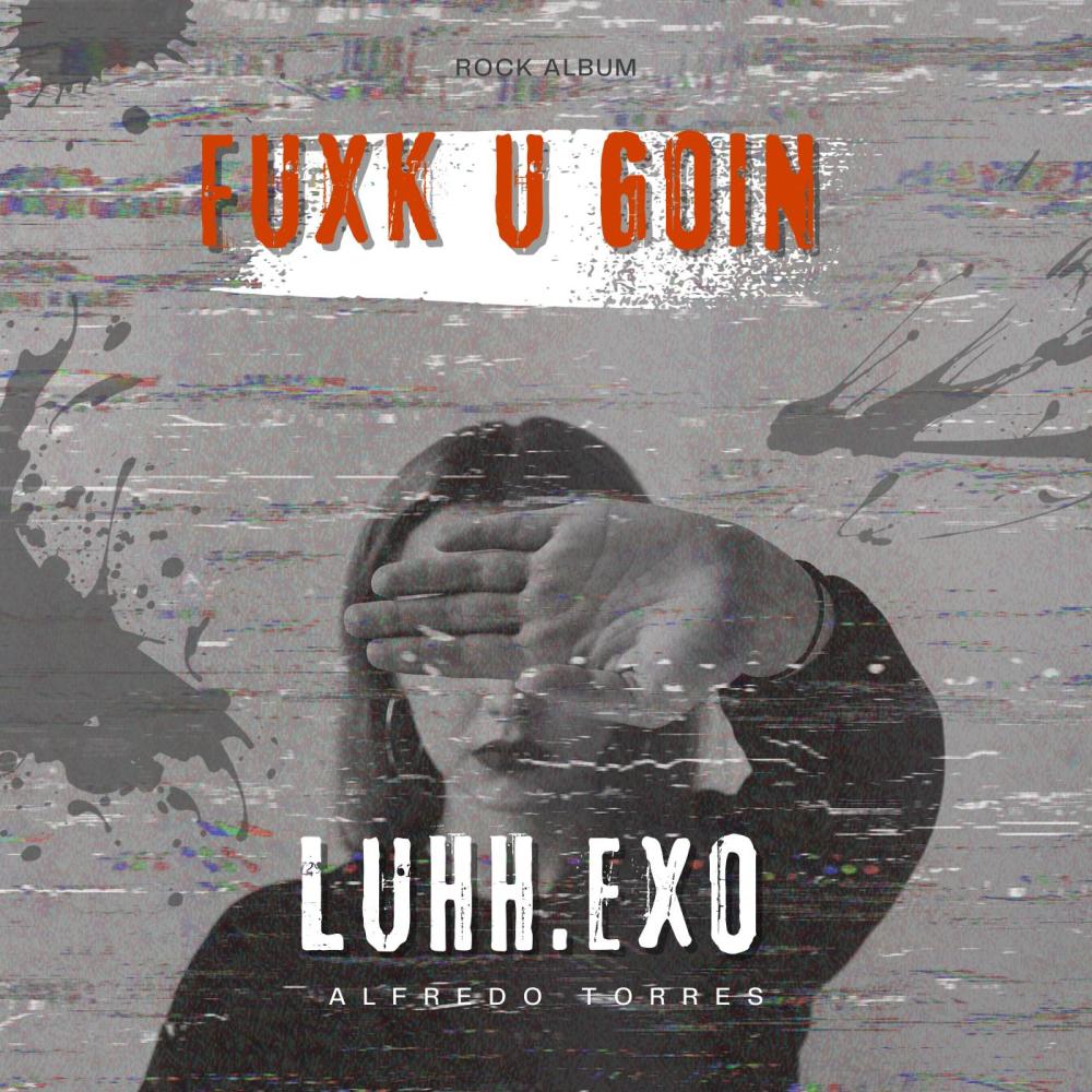 Fuxk U Goin (Explicit)