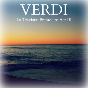 Massimo Freccia的專輯Verdi - La Traviata: Prelude to Act III