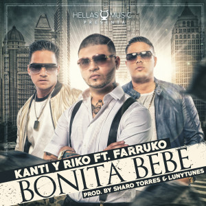 ดาวน์โหลดและฟังเพลง Bonita Bebe (feat. Farruko) พร้อมเนื้อเพลงจาก Kanti y Riko