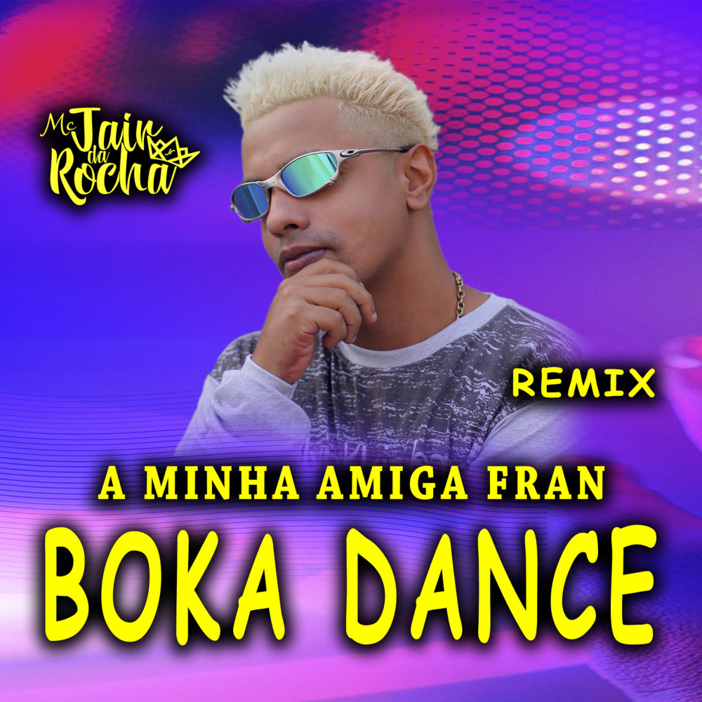 A Minha Amiga Fran Boka Dance (Versão Remix)