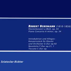 Robert Schumann (1810 - 1856) dari Sviatoslav Richte