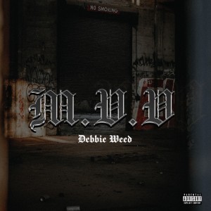 Album M. V. V (Explicit) from DEBBIE WEED