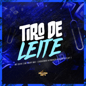 Listen to Tiro de Leite (Explicit) song with lyrics from MC Quiik