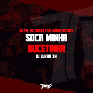 Album Soca minha bucetinha (Explicit) from MC Dricka
