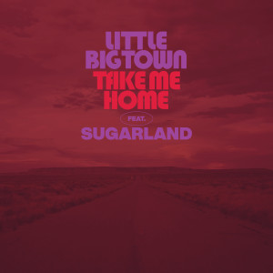 อัลบัม Take Me Home ศิลปิน Sugarland