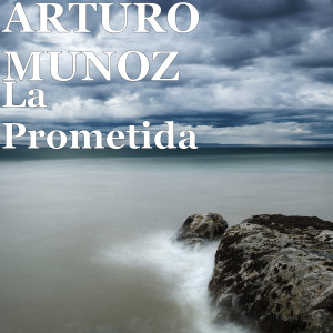 Arturo Muñoz的專輯La Prometida