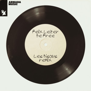Album Be Free (Les Bisous Remix) from Felix Leiter
