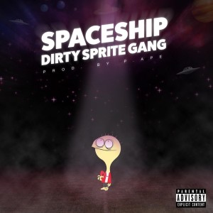 ดาวน์โหลดและฟังเพลง Spaceship (Explicit) พร้อมเนื้อเพลงจาก DirtySpriteGang