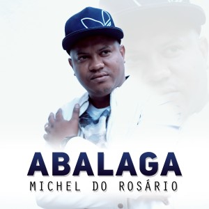Michael do Rosário的專輯Abalaga