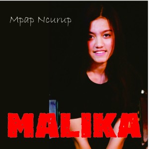 收听Malika的Mpap Ncurup歌词歌曲