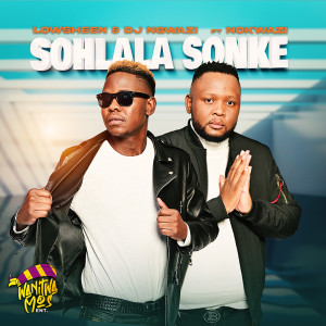 DJ Ngwazi的專輯Sohlala Sonke (feat. Nokwazi)