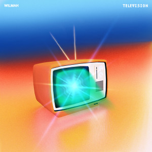收听Wilmah的Television歌词歌曲
