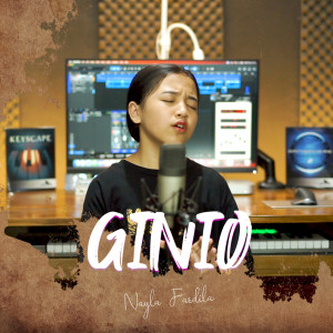 Dengarkan Ginio lagu dari Nayla Fardila dengan lirik