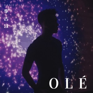 Album Olé! from 李吉汉 Daniel Lee